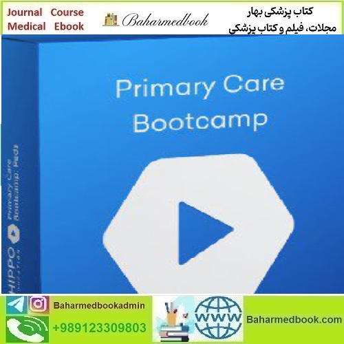 Hippo Primary Care Bootcamp Peds 2023 video course price 60€ - کتاب پزشکی بهار