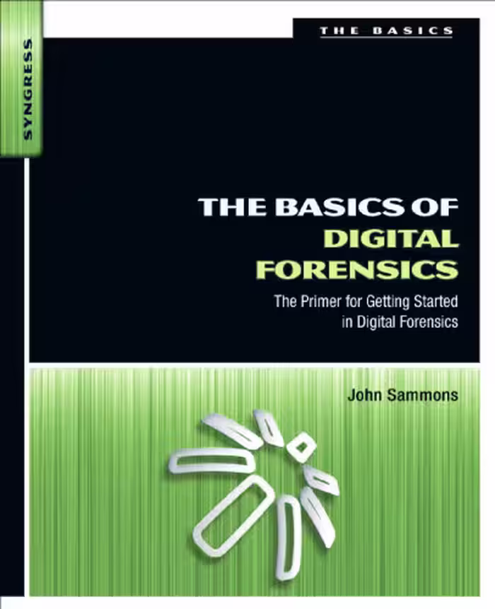 خرید و دانلود نسخه کامل کتاب The Basics of Digital Forensics: The Primer for Getting Started in Digital Forensics