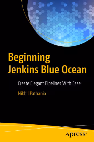 خرید و دانلود نسخه کامل کتاب Beginning Jenkins Blue Ocean: Create Elegant Pipelines With Ease