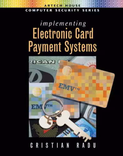 خرید و دانلود نسخه کامل کتاب Implementing Electronic Card Payment Systems (Artech House Computer Security Series)