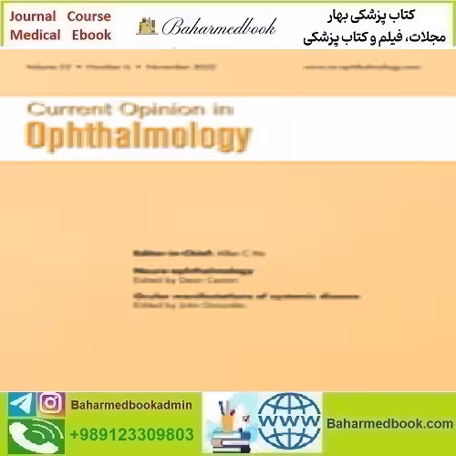Current Opinion in Ophthalmology Volume 33 1 to 6 2022 TRU