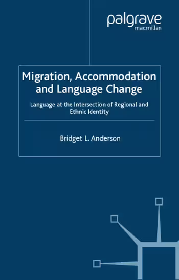 خرید و دانلود نسخه کامل کتاب Migration Accomodation and Language Change: Language at the Intersection of Regional and Ethnic Identity (Palgrave Macmillian Studies in Language Variation)