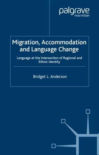 خرید و دانلود نسخه کامل کتاب Migration Accomodation and Language Change: Language at the Intersection of Regional and Ethnic Identity (Palgrave Macmillian Studies in Language Variation)