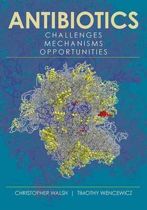 [PDF] دانلود کتاب Antibiotics - Challenges, Mechanisms, Opportunities, 2016