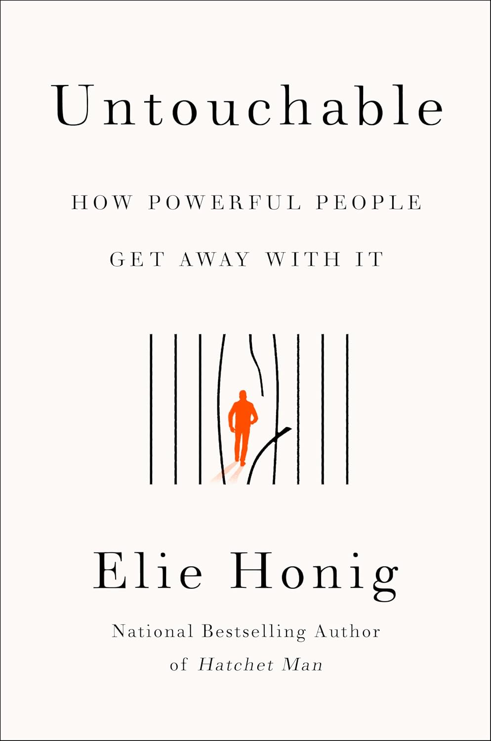 Untouchable: How Powerful People Get Away with It