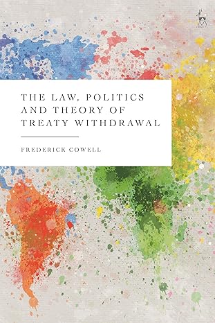 خرید و دانلود نسخه کامل کتاب The Law, Politics and Theory of Treaty Withdrawal - PDF