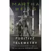 کتاب Fugitive Telemetry اثر Martha Wells انتشارات Macmillan 