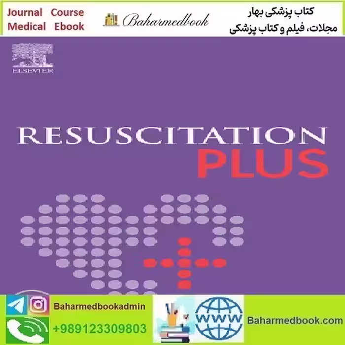 Resuscitation Plus Volume 12 to 15 2023 TRUE PDF price 4€ - کتاب پزشکی بهار