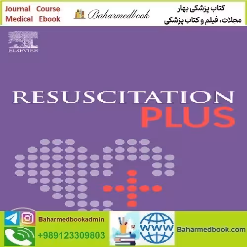 Resuscitation Plus Volume 12 to 15 2023 TRUE PDF price 4€ - کتاب پزشکی بهار