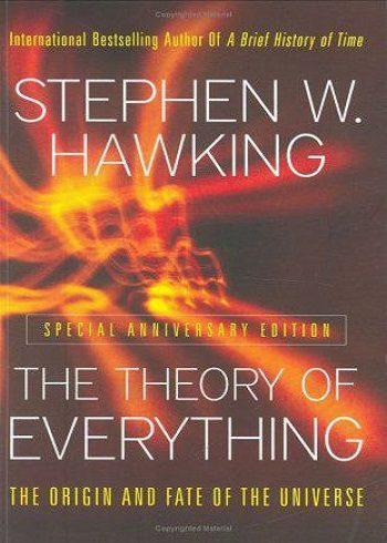 The Theory of Everything by Stephen W Hawking