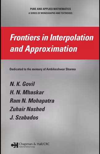 خرید و دانلود نسخه کامل کتاب Frontiers in interpolation and approximation: dedicated to the memory of Ambikeshwar Sharma