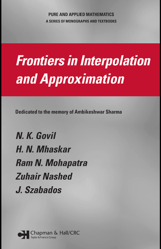 خرید و دانلود نسخه کامل کتاب Frontiers in interpolation and approximation: dedicated to the memory of Ambikeshwar Sharma