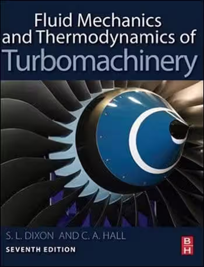 󾕇 Fluid Mechanics and Thermodynamics of Turbomachinery, Seventh Edition - دانلود کتاب های دانشگاهی