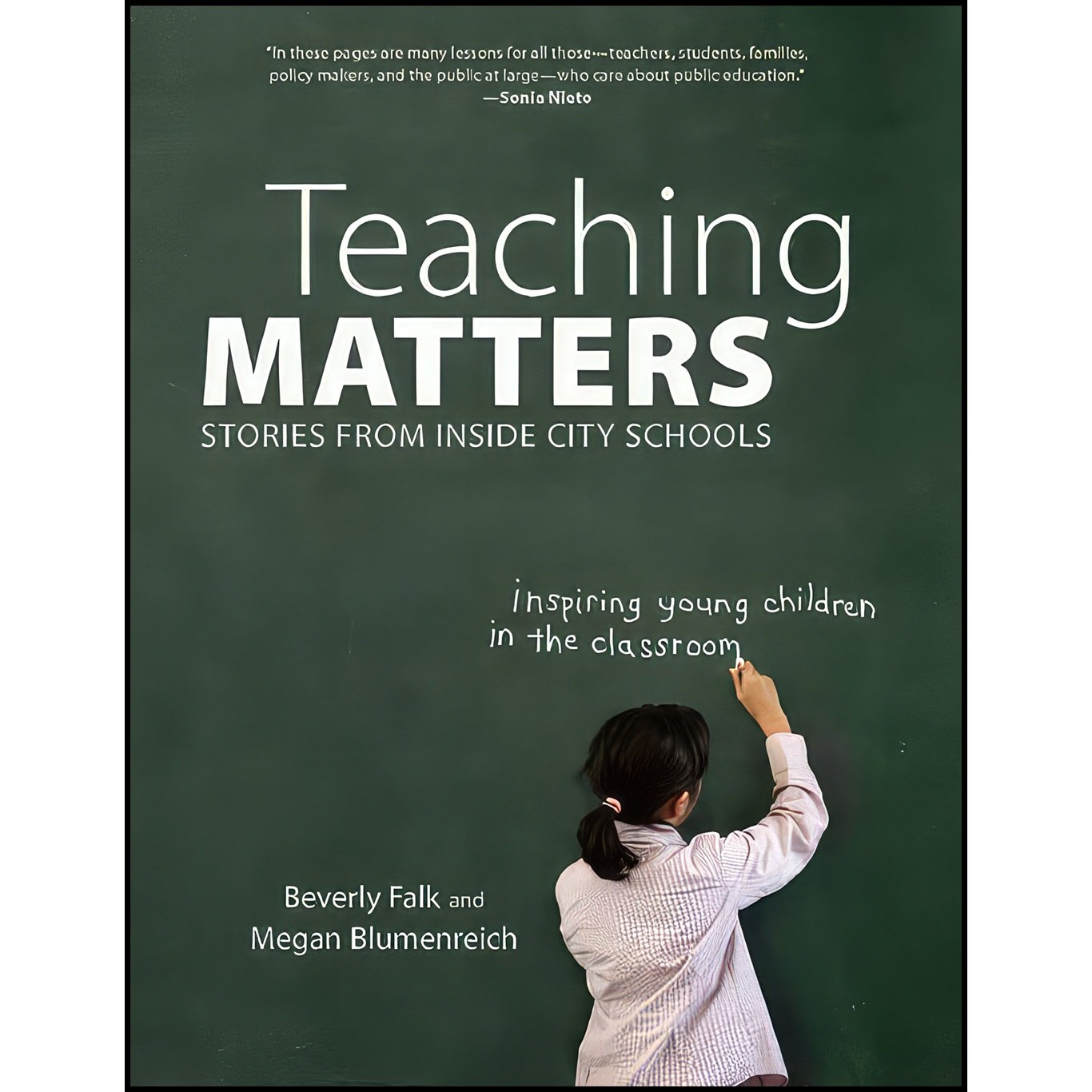 کتاب زبان اصلی Teaching Matters اثر Beverly Falk and Megan Blumenreich