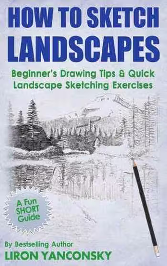 [EPUB] دانلود کتاب How To Sketch Landscapes - Beginner's Drawing Tip &amp; Quick Landscape Sketching Exercises, 2015