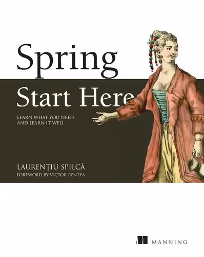 خرید و دانلود نسخه کامل کتاب Spring Start Here - Learn what you need and learn it well
