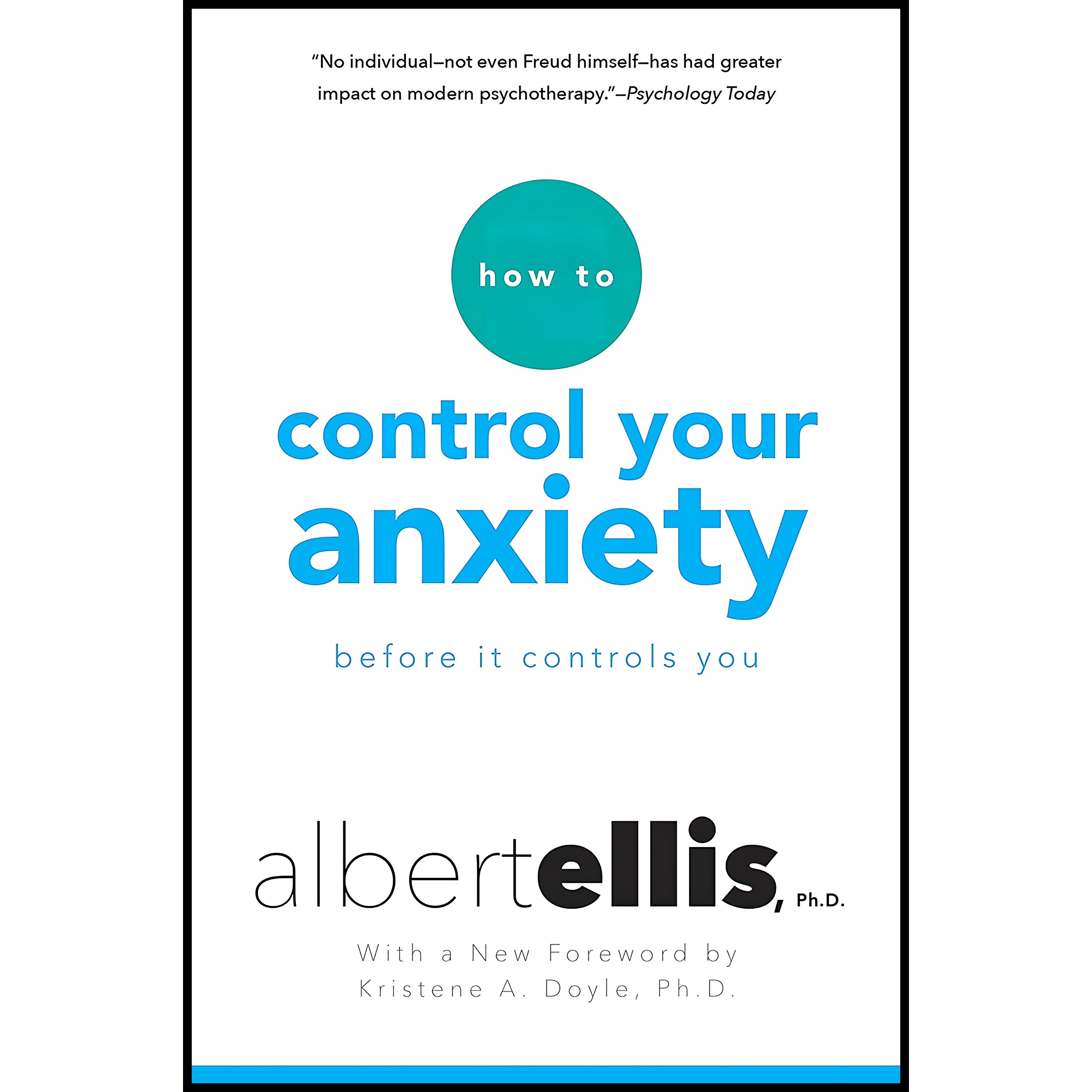 کتاب How To Control Your Anxiety Before It Controls You اثر Albert Ellis and Kristene Doyle انتشارات Citadel