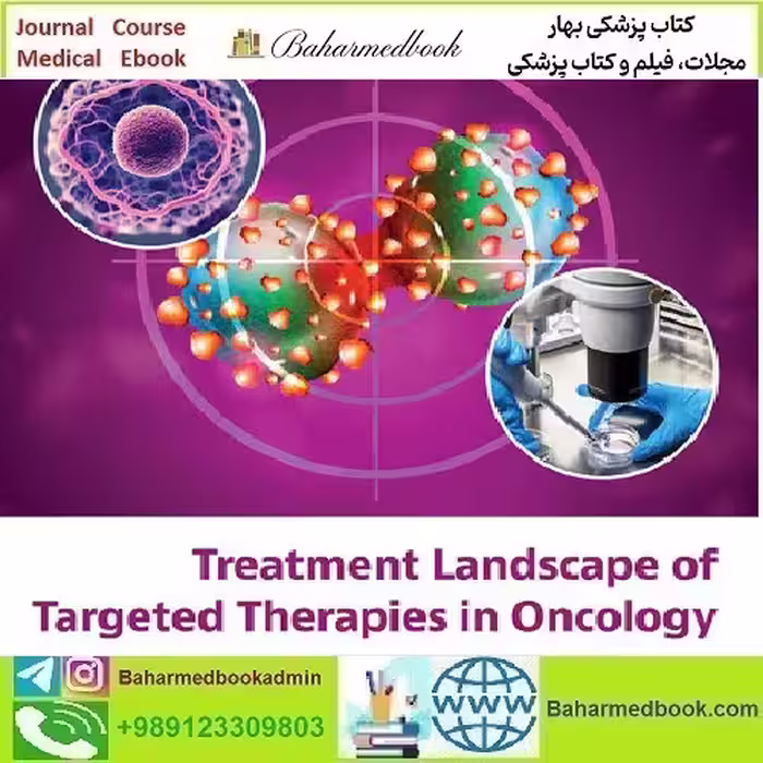 Treatment Landscape Of Targeted Therapies In Oncology