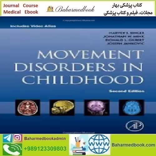 Movement Disorders in Childhood 2016 TRUE PDF price 1€ - کتاب پزشکی بهار