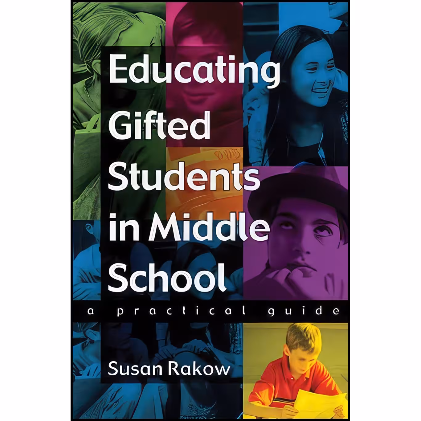 کتاب زبان اصلی Educating Gifted Students in Middle School اثر Susan Rakow