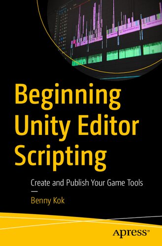 خرید و دانلود نسخه کامل کتاب Beginning Unity Editor Scripting: Create and Publish Your Game Tools