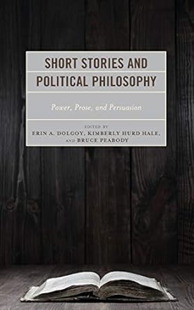 خرید و دانلود نسخه کامل کتاب Short Stories and Political Philosophy: Power, Prose, and Persuasion - Pdf