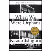 کتاب When We Were Orphans: A Novel اثر  Kazuo Ishiguro انتشارات Vintage
