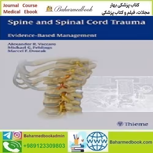 Spine and Spinal Cord Trauma Evidence Based Management 2011