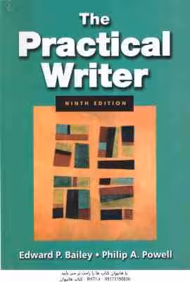 the practical writer with readings ( Edward p . Bailey – philip A. Powell ) نویسنده عملی با خوانش