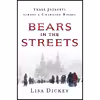 کتاب Bears in the Streets اثر Lisa Dickey انتشارات St. Martin,s Press