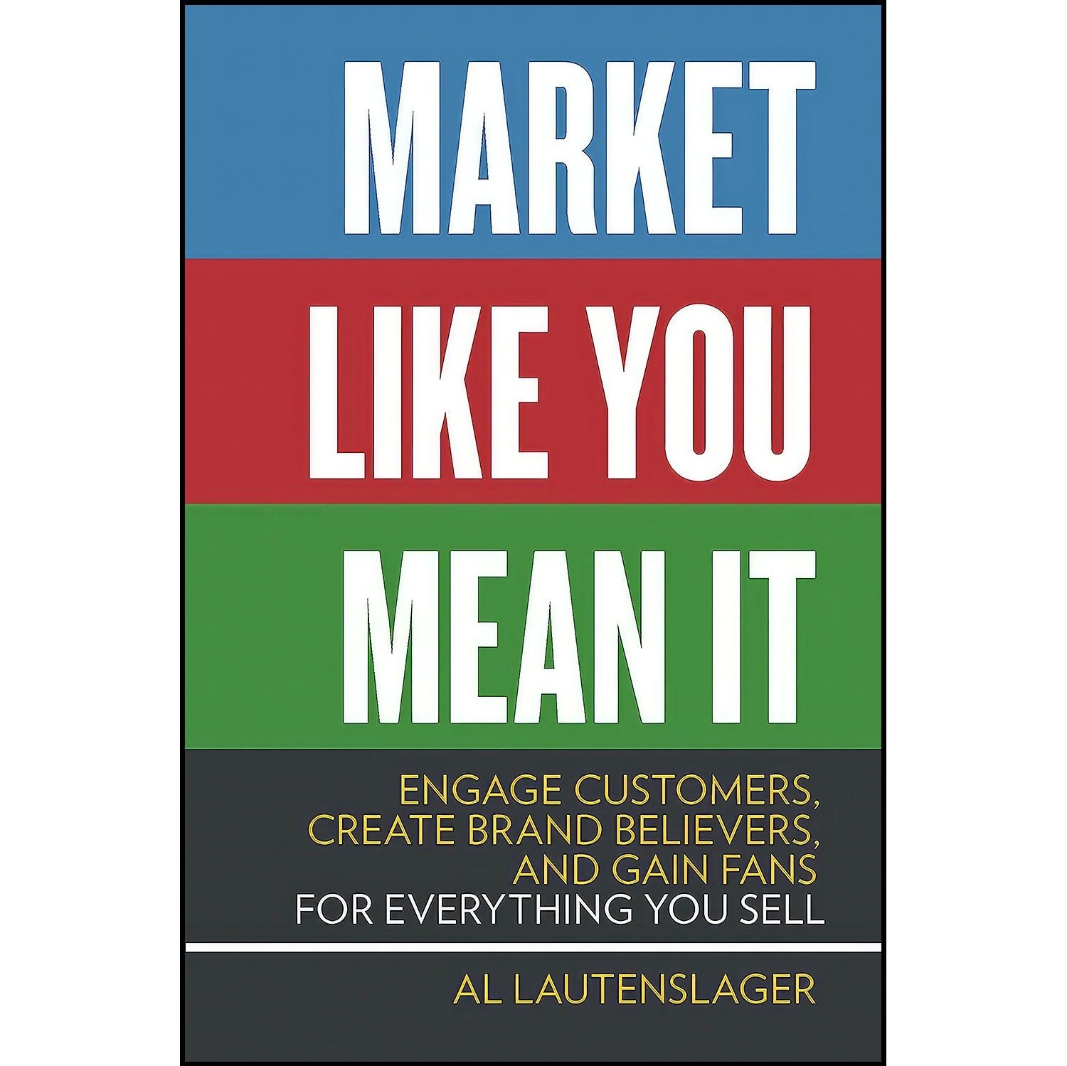 کتاب زبان اصلی Market Like You Mean It اثر Al Lautenslager