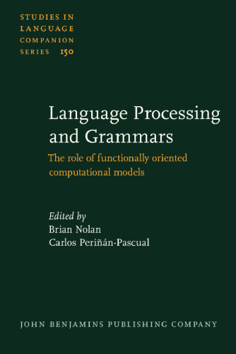 خرید و دانلود نسخه کامل کتاب Language Processing and Grammars: The role of functionally oriented computational models