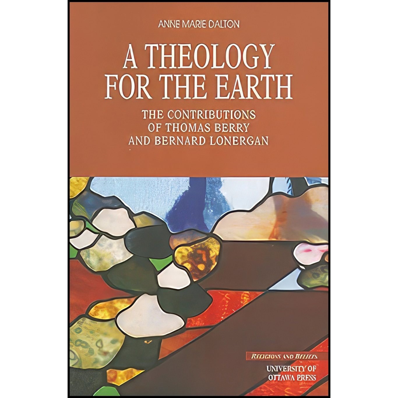 کتاب زبان اصلی A Theology for the Earth اثر Anne Marie Dalton