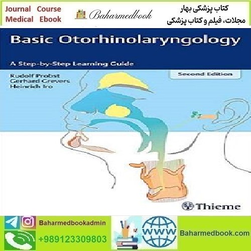 Basic Otorhinolaryngology A Step by Step Learning Guide 2018