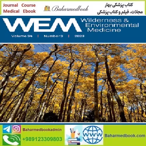 Wilderness &amp; Environmental Medicine Volume 34 Issue 1 to 3 2023