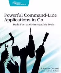 خرید و دانلود نسخه کامل کتاب Powerful Command-Line Applications in Go: Build Fast and Maintainable Tools