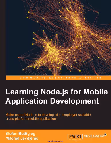 خرید و دانلود نسخه کامل کتاب Learning Node.js for Mobile Application Development: Make use of Node.js to learn the development of a simple yet scalable cross-platform mobile application