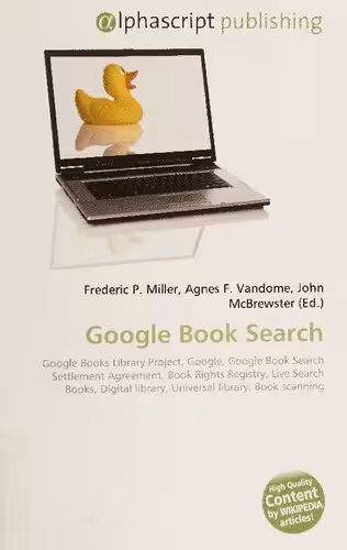 خرید و دانلود نسخه کامل کتاب Google Book Search: Google Books Library Project, Google, Google Book Search Settlement Agreement, Book Rights Registry, Live Search Books, Digital library, Universal library, Book Scanning