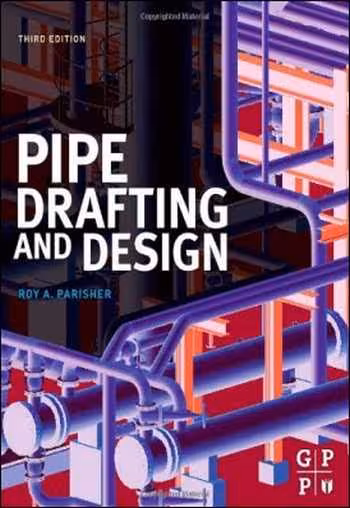 󾕇 دانلود کتاب Pipe Drafting and Design - دانلود کتاب های دانشگاهی