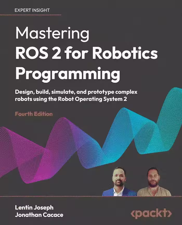 کتاب Mastering ROS 2 for Robotics Programming