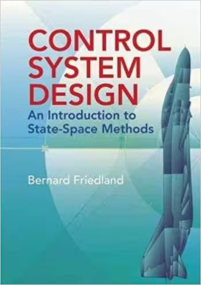 󾕇 دانلود کتاب Control System Design - An Introduction To State-Space Methods, 2005 - دانلود کتاب های دانشگاهی