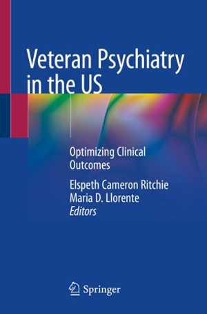 [PDF] دانلود کتاب Veteran Psychiatry In The Us - Optimizing Clinical Outcomes, 2019