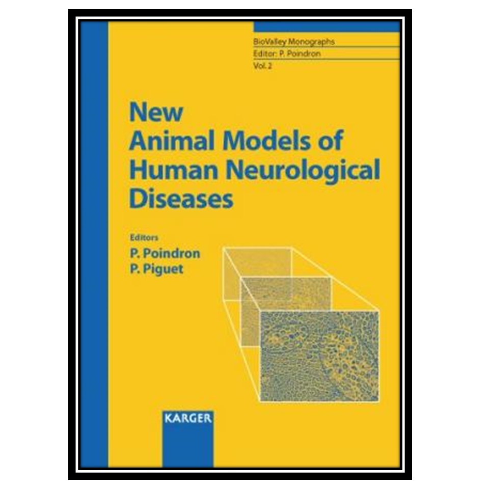 کتاب New Animal Models of Human Neurological Diseases اثر Philippe Poindron and Pascale Piguet انتشارات مؤلفین طلایی