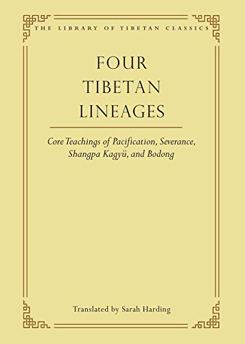 خرید و دانلود نسخه کامل کتاب Four Tibetan Lineages: Core Teachings of Pacification, Severance, Shangpa Kagyü, and Bodong (Library of Tibetan Classics Book 8) - pdf