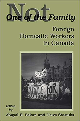 خرید و دانلود نسخه کامل کتاب Not One of the Family: Foreign Domestic Workers in Canada (2nd Revised Edition) - PDF