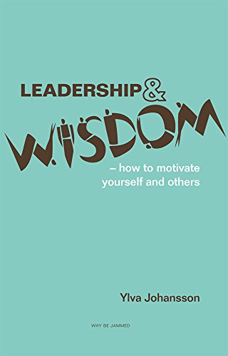 خرید و دانلود نسخه کامل کتاب Leadership and wisdom: How to motivate yourself and others