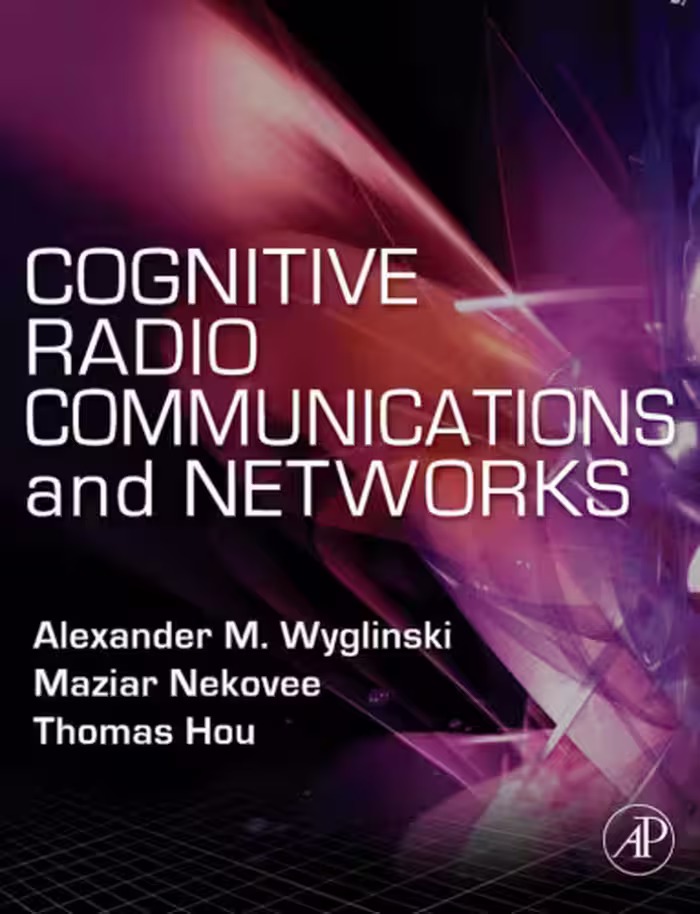 خرید و دانلود نسخه کامل کتاب Cognitive Radio Communications and Networks: Principles and Practice