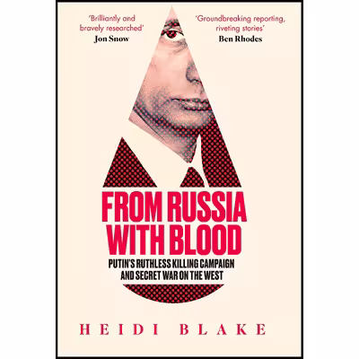 کتاب From Russia With Blood اثر Heidi Blake انتشارات William Collins