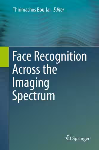 خرید و دانلود نسخه کامل کتاب Face Recognition Across the Imaging Spectrum