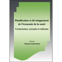 کتاب planification et developpement de l,economie de la sante اثر نجمه محمدیان انتشارات ارسطو